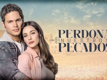 Amores prohibidos y secretos de familia: Nova estrena hoy "Perdona nuestros pecados"