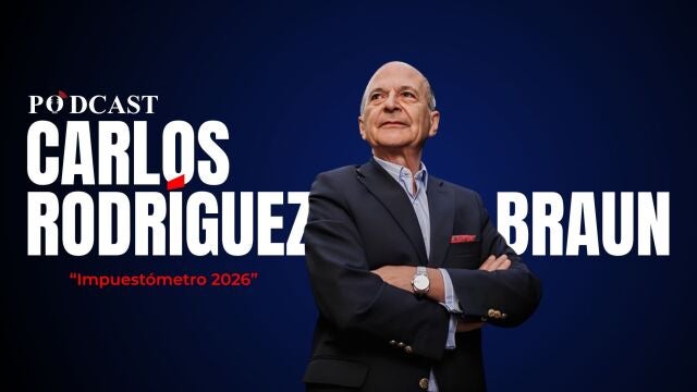 Impuest&oacute;metro 2026_ Podcast Carlos Rodr&iacute;guez Braun