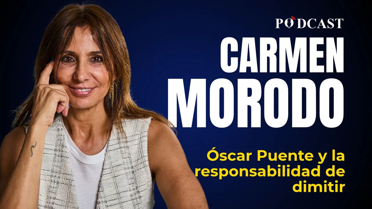El podcast de Carmen Morodo: "Óscar Puente y la responsabilidad de dimitir"